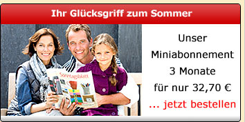 Unser Miniabonnement - 3 Monate fr nur 32,70 Euro