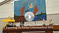 »Haltet fest am Guten« – Jugendtag im Kloster Untermarchtal »Haltet fest am Guten« – Jugendtag im Kloster Untermarchtal