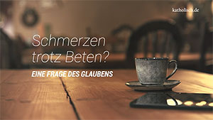 Eine Frage des Glaubens: Schmerzen trotz Beten?