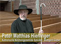 »Credo - Ich glaube« - Pater Matthias Hierlinger »Credo - Ich glaube« - Pater Matthias Hierlinger